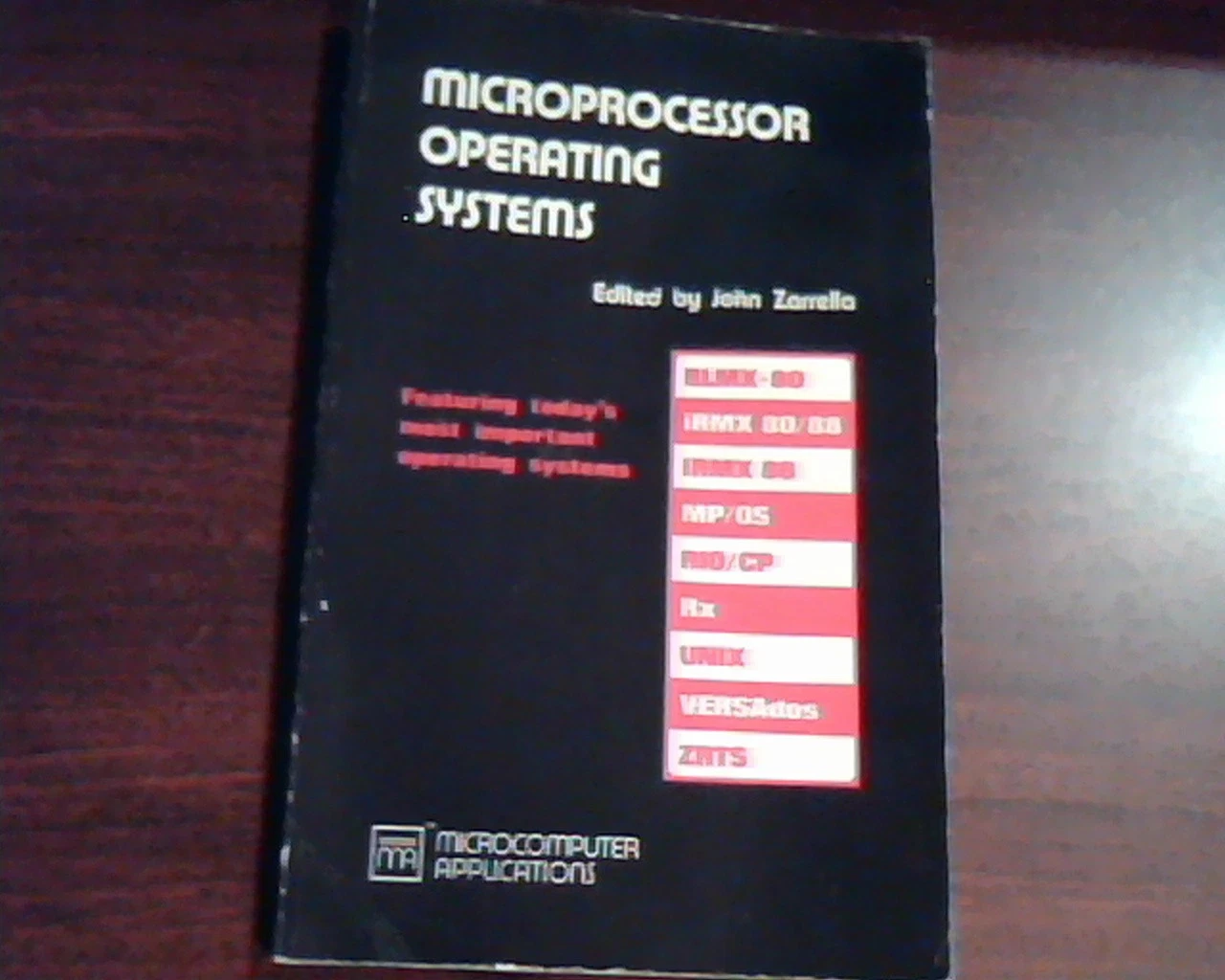 Microprocessor Operating Systems by John Zarrella 1981 paperback 0-935230-03-3