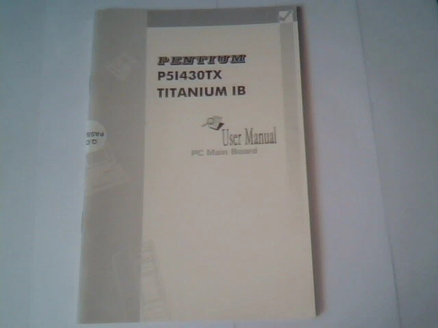 User's Manual Guide - Pentium P51430TX Titanium IB Mainboard 430-01010-201
