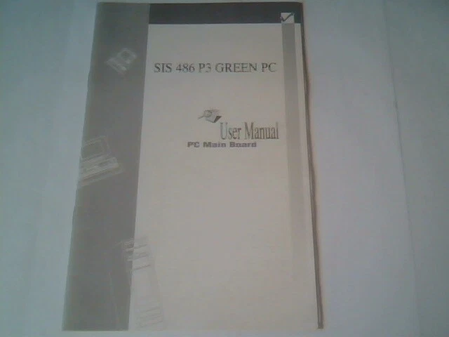 User's Manual Guide - SIS 486 P3 Green PC Main Board 430-01006-401
