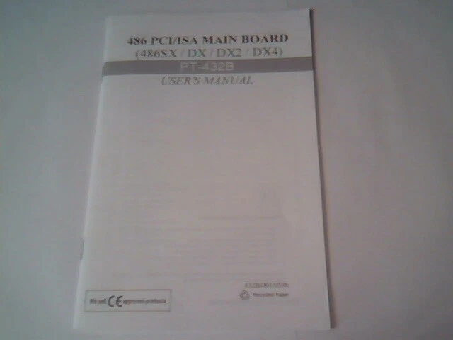 User's Manual Guide - 486 PCI/ISA Mainboard 486SX DX DX2 DX4 PT-432B motherboard