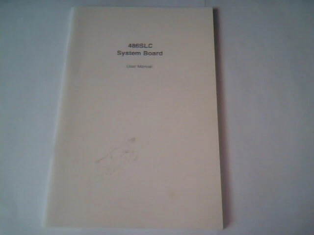 User's Manual Guide - 486SLC System Board - Doc No 301-000015-00