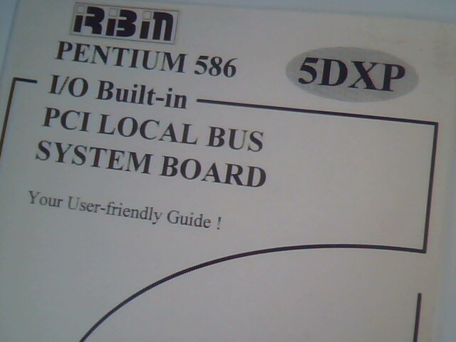 User's Manual Guide - Pentium 586 I/O PCI Local Bus System Board 5DXP Ribin - image 2