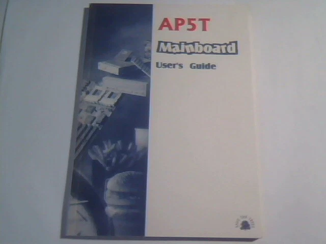 User's Manual Guide - AP5T Mainboard Pentium System board 82430TX