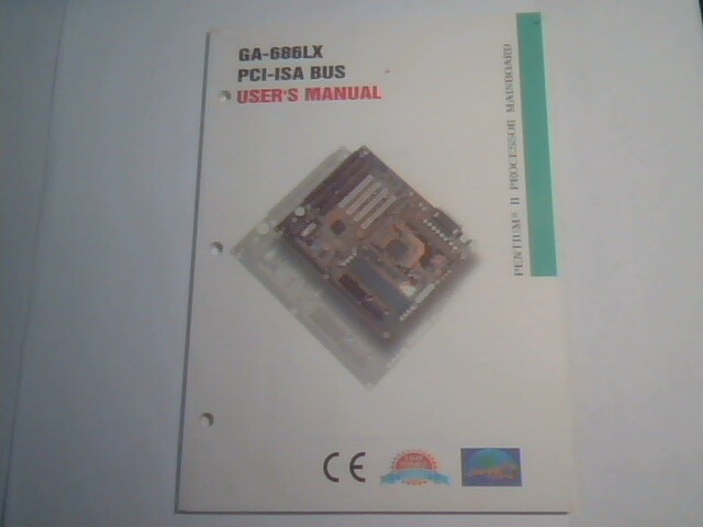 User's Manual Guide - GA-686LX PCI-ISA Bus Pentium II Mainboard