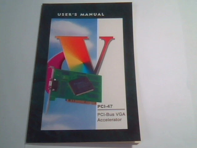 User's Manual Guide - PCI-47 PCI-Bus VGA Accelerator graphics user interface