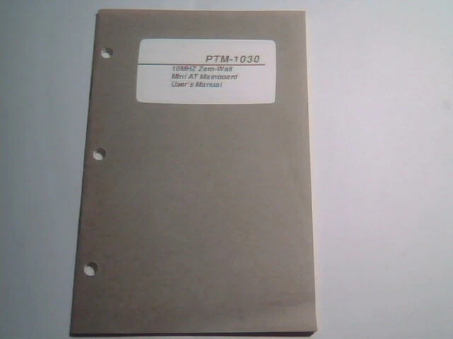 User's Manual Guide - PTM-1030 10MHz Zero-wait Mini AT Mainboard DataTech