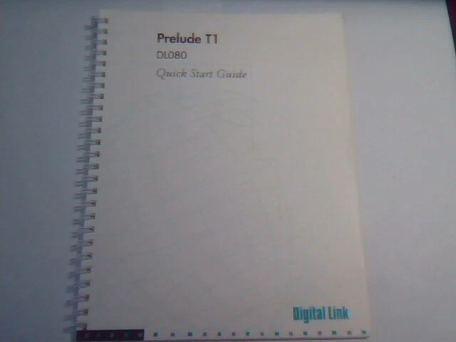 User's Guide Manual - Prelude T1 DL080 Quick Start Digital Link DSU/CSU