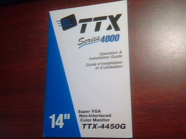 User's Guide TTX 4000 TTX-4450G 14" Super VGA Non-interlaced Color Monitor
