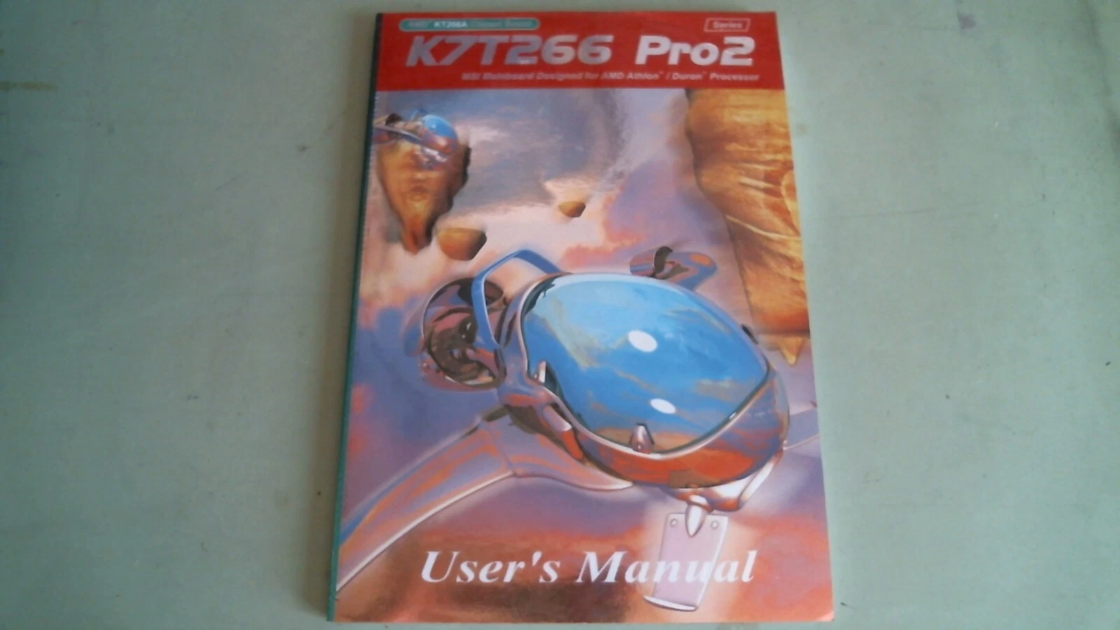 User's Guide Manual - K7T266 Pro2 KT266A MSI Mainboard MAD Athlon XP