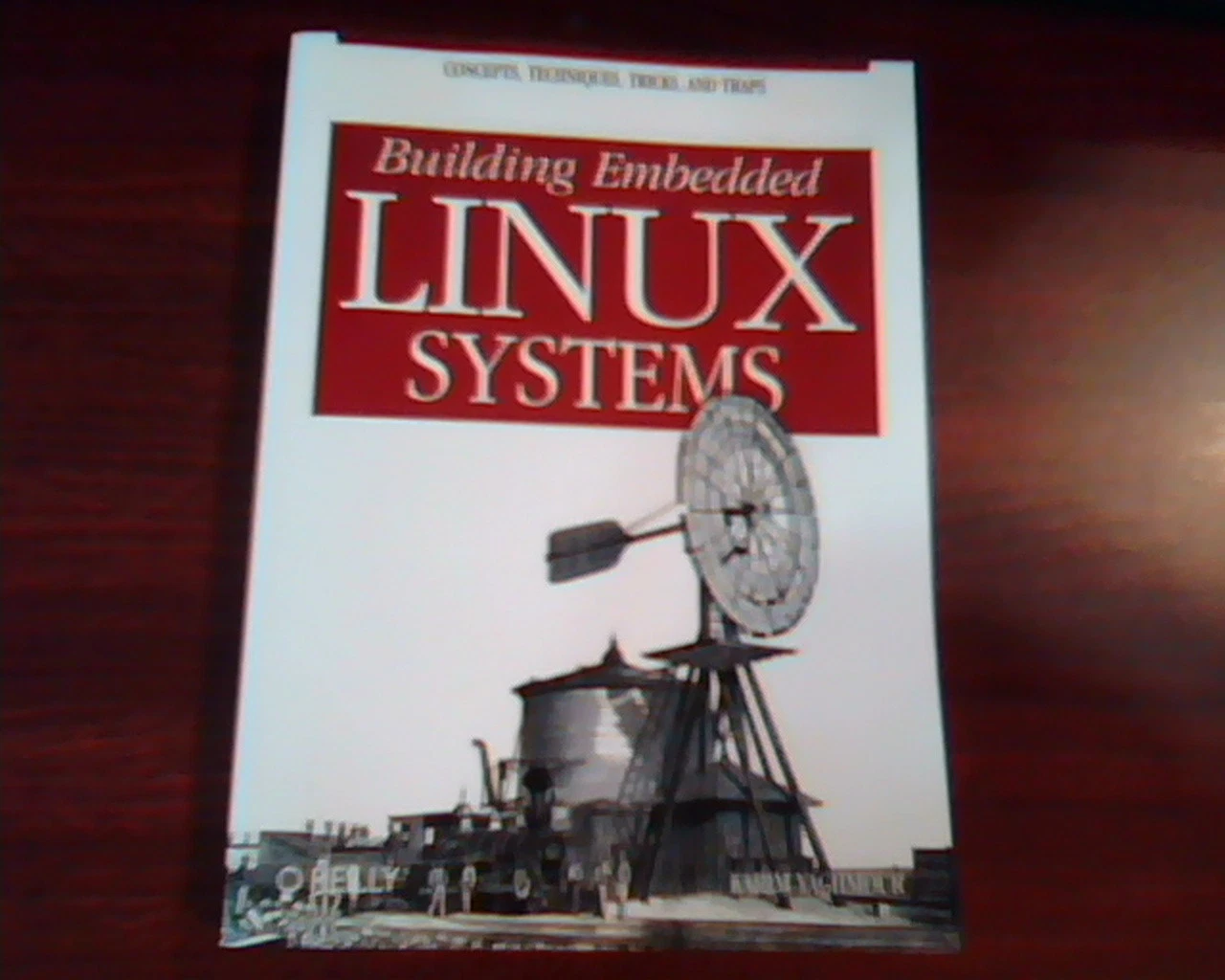 Building Embedded Linux Systems Karim Yaghmour Book 0-596-00222-X 2003
