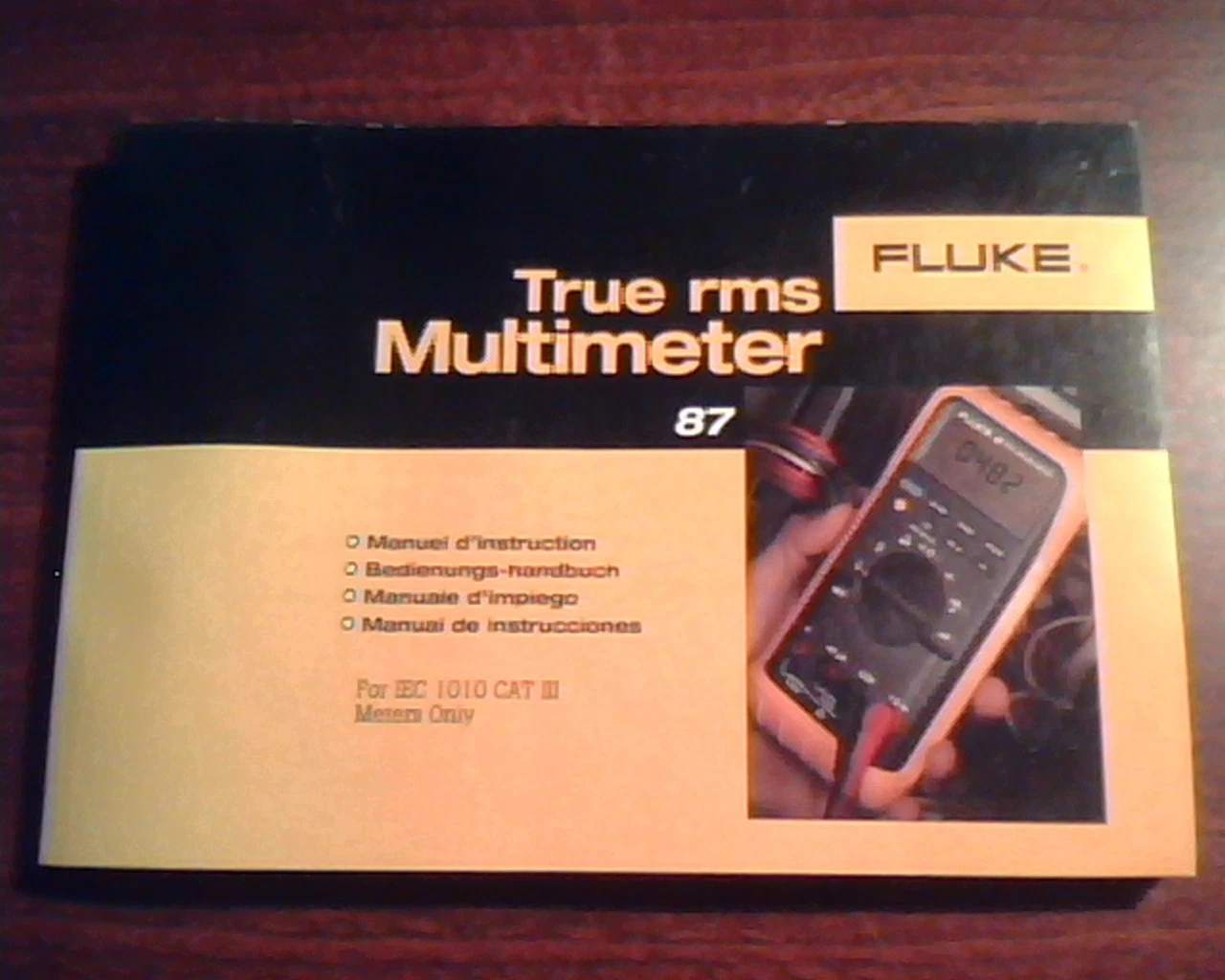 True rms Multimeter FLUKE - Multilingual manual guide - IEC 1010 CAT III Meters