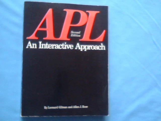 Book APL An Interactive Approach Second Edition Gilman and Rose