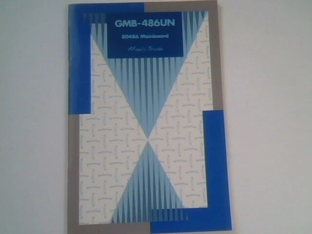 User's Manual Guide - GMB-486UN 80486 MainBoard Version 2.00