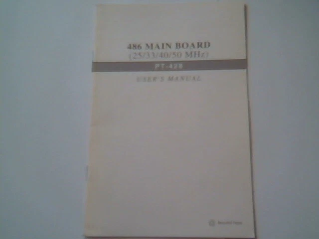 User's Manual Guide - PT-428 486 MainBoard 25/33/40/50 MHz 06/01/94