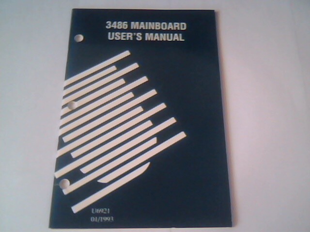 User's Manual Guide - 3486 Mainboard U6921 01/1993 386 486