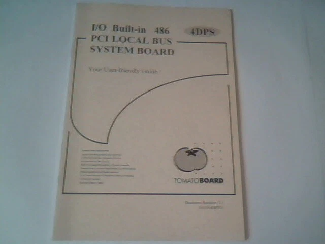 User's Manual Guide - I/O Built-in 486 PCI Local Bus System Board 4DPS