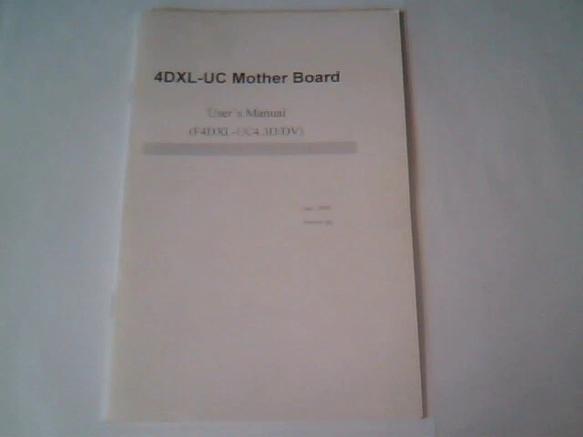 User's Manual Guide - 4DXL-UC Motherboard F4DXL-UC4.3D/DV VESA
