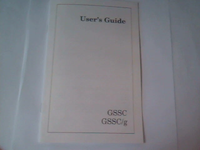 User's Manual Guide - GSSC GSSC/g Version 2 Sept 1989