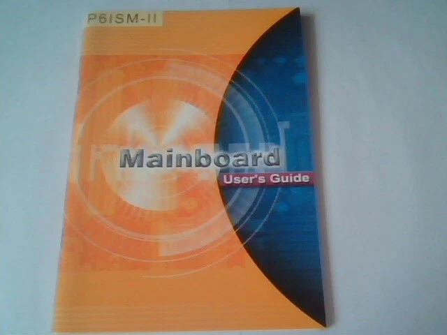 User's Manual Guide - P6ISM-II Mainboard micro ATX Ver 1.0
