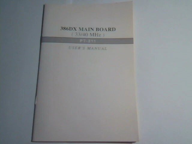 User's Manual Guide - 386DX Mainboard 33/40 MHz PT-311