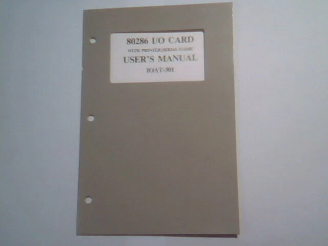 User's Manual Guide - 80286 I/O Card Printer/Serial/Game IOAT-301