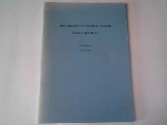 User's Manual Guide - 386A-40/33/25 AT System Board Rev 1.2 1991