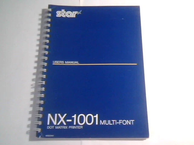 User's Manual Guide - NX-1001 Multi-font Dot Matrix Printer Star Micronics