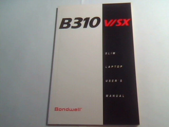 User's Manual Guide - B310V B310SX Bondwell Slim Laptop 1991 third edition